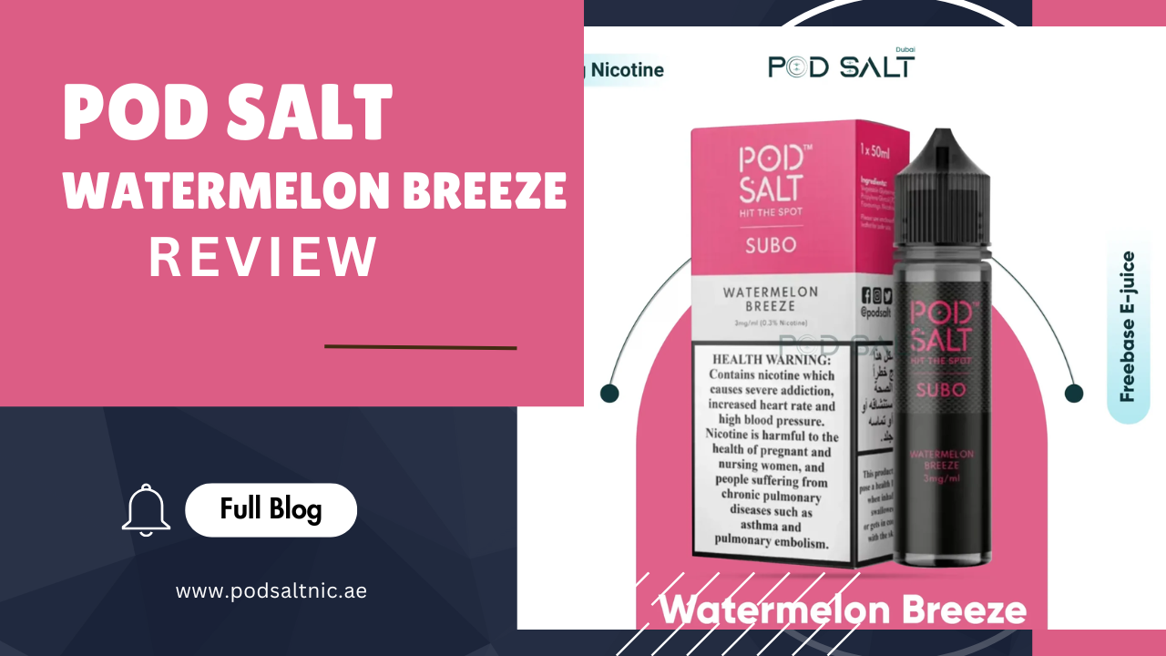 Pod Salt Watermelon Breeze Review Sweet, Cool, and Seriously Smooth