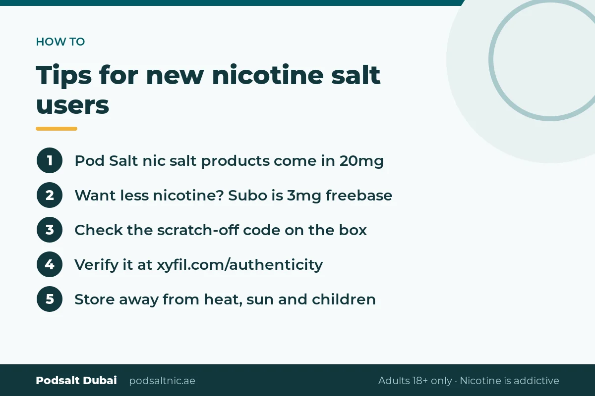 Tips for new nicotine salt users: 20mg strength, Subo 3mg option, authenticity code check and safe storage