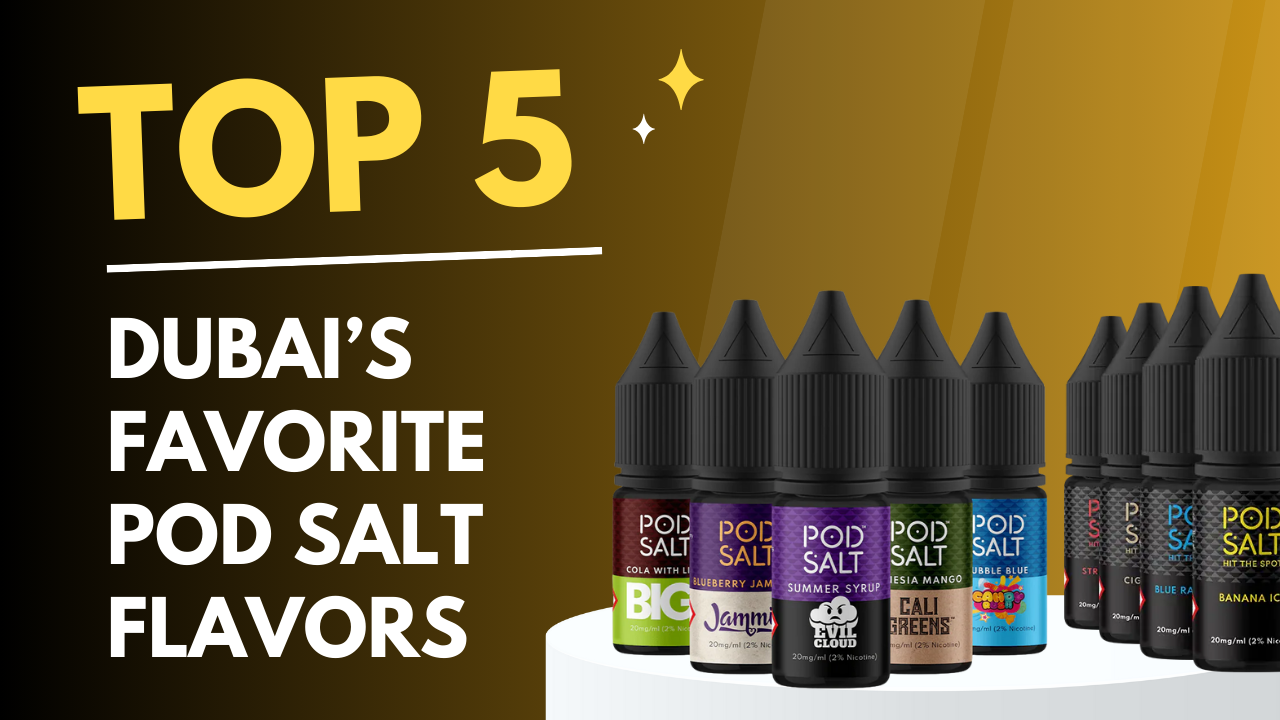 Top 5 Pod Salt Flavors Ranked by Real Users in Dubai