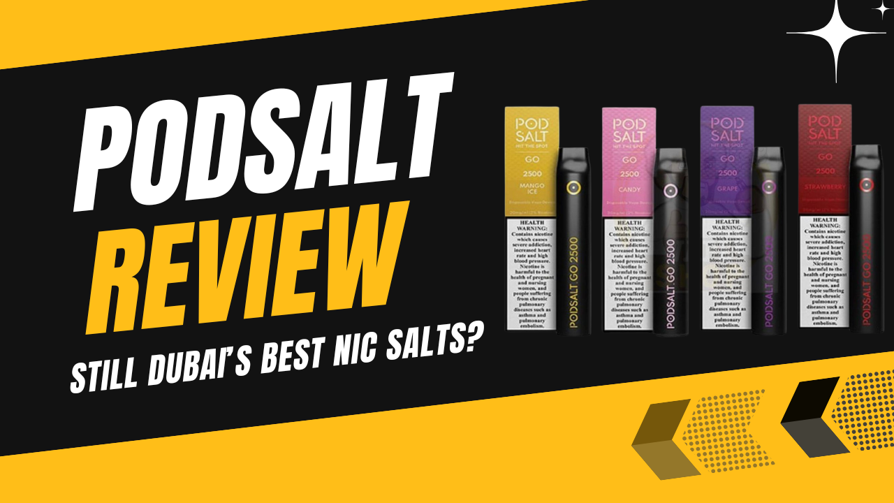 Pod Salt Review Are They Still the Best Nic Salts in Dubai