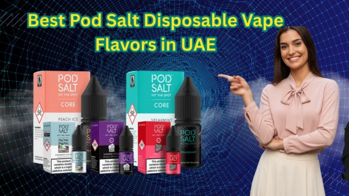 Best Pod Salt Disposable Vape in Dubai
