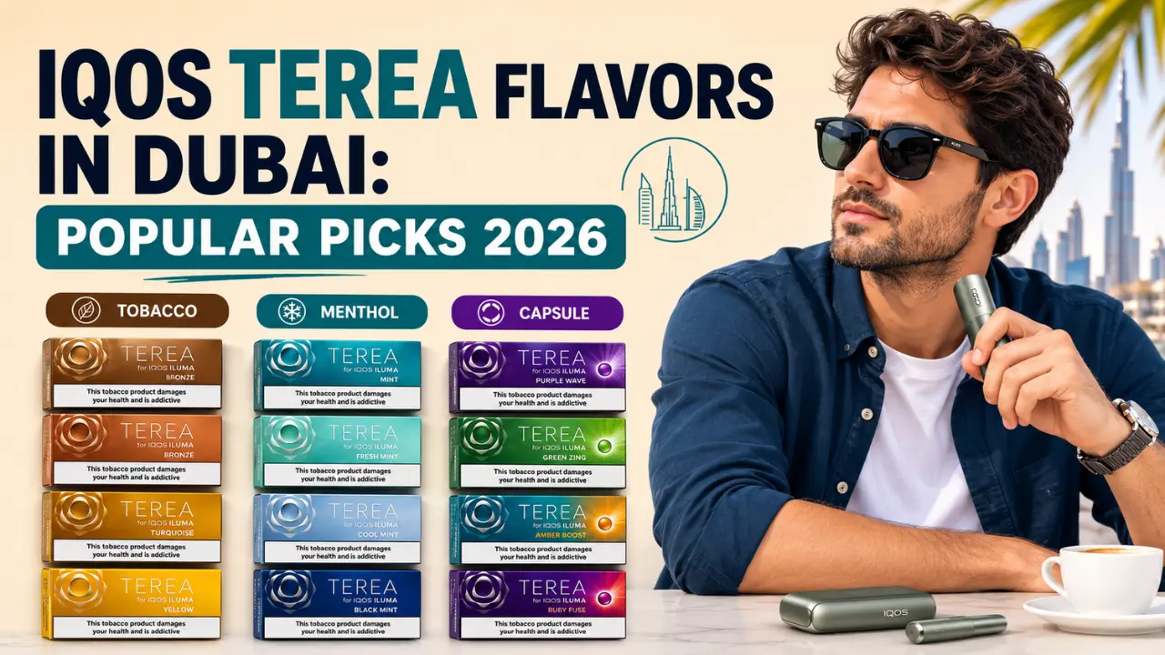 IQOS TEREA Flavors in Dubai Choose Popular Option