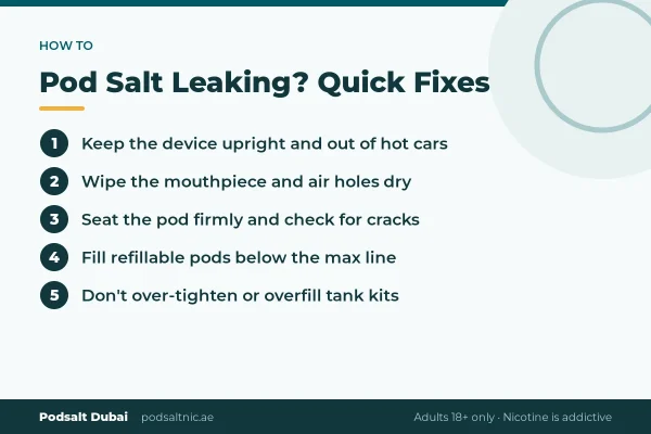 Quick fixes for a leaking Pod Salt vape: storage, heat and pod seating
